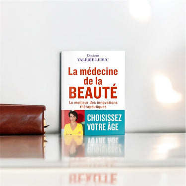 La Médecine de la BEAUTÉ Par Docteur Valérie Leduc